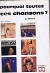 Pourquoi toutes ces chansons