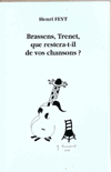 Brassens, Trenet, que reste-il de vos chansons