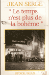 Le temps n'est plus de la bohème