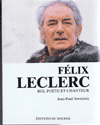 Félix Leclerc - Roi, Poète, et Chanteur