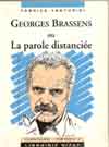 Georges Brassens ou la parole distanciée